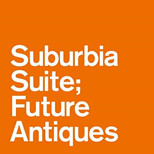 EP / オムニバス / Suburbia Suite; Future Antiques ep (限定盤) / UIKY-75062