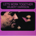 【取寄商品】CD / ウィルバート・ハリスン / レッツ・ワーク・トゥゲザー (解説付) (完全限定生産盤) / CDSOL-47846