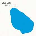 【取寄商品】CD / Blue Lake / Sun Arcs (紙ジャケット) / PDIP-6608