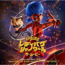 【取寄商品】CD / アニメ / オリジナル・サウンドトラック ミラキュラスレディバグ&シャノワール ザ・ムービー / RBCP-3514