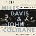 CD / マイルス・デイビス&ジョン・コルトレーン / ザ・ファイナル・ツアー〜1960年3月24日 コペンハーゲン・ライヴ〜 (Blu-specCD2) (解...
