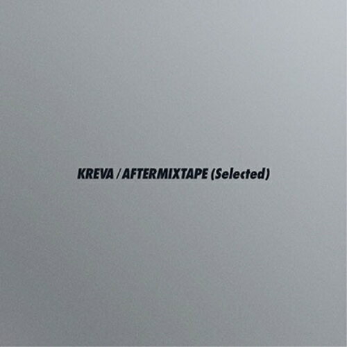 LP(25cm) / KREVA / AFTERMIXTAPE(Selected) (歌詞付) (生産限定盤) / VIJL-60337