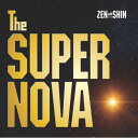 【取寄商品】CD / ZEN&SHIN / The SUPER NOVA / 3SCD-1002