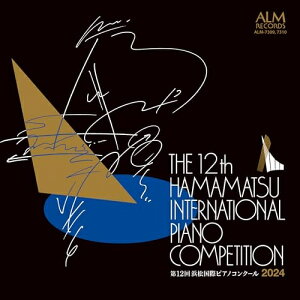 【取寄商品】CD / クラシック / 第12回 浜松国際ピアノコンクール 2024 / ALM-7309