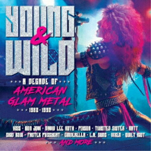 【取寄商品】CD / オムニバス / ヤング・アンド・ワイルド・ア・ディケイド・オブ・アメリカン・グラム・メタル・1982-1992 / CDSOL-71994[7/31]発売