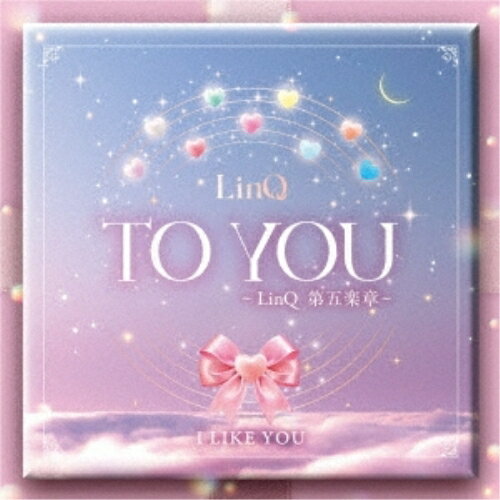 CD / LinQ / TO YOU��LinQ ��޳ھϡ� (I LIKE YOU��) / IQP-13