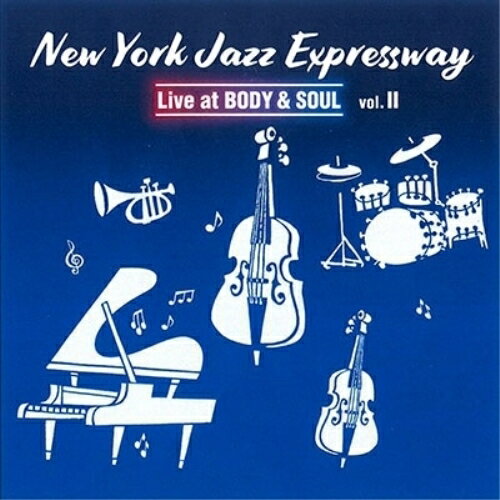 【取寄商品】CD / New York Jazz Expressway / Live at BODY & SOUL vol.II / FL-20606
