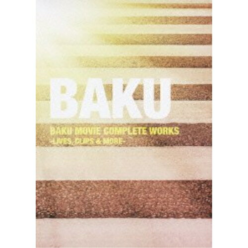 DVD / BAKU / BAKU MOVIE COMPLETE WORKS -LIVES, CLIPS & MORE- / PSBR-5030