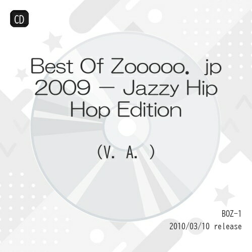 CD / オムニバス / Best Of Zooooo.jp 2009 - Jazzy Hip Hop Edition / BOZ-1