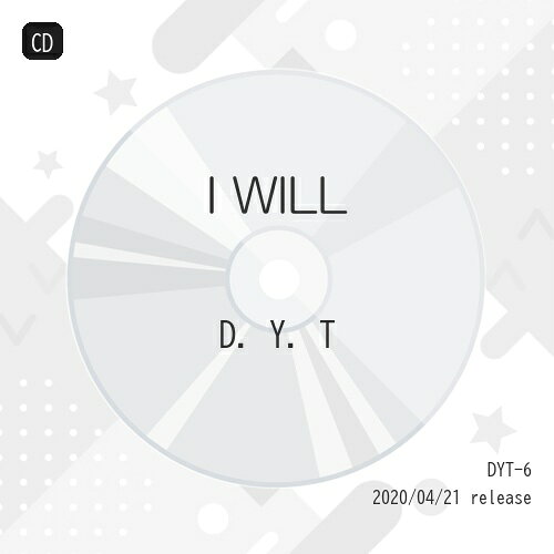 CD / D.Y.T / I WILL (A盤) / DYT-6