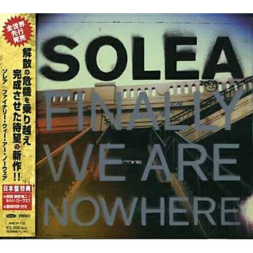 CD / ソレア / ファイナリー・ウィー・アー・ノーウェア (メンバー解説、歌詞対訳付) / BNCP-122