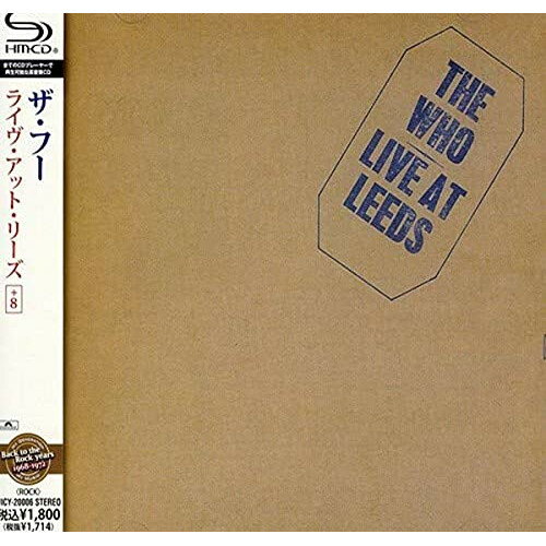 樂天商城 - CD / ザ・フー / ライヴ・アット・リーズ +8 (SHM-CD) (解説歌詞対訳付/ライナーノーツ) / UICY-20006