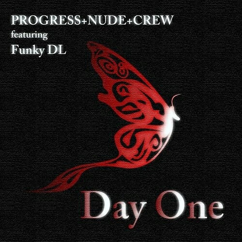 CD / PROGRESS+NUDE+CREW feat.Funky DL / Day One / PNCZ-4