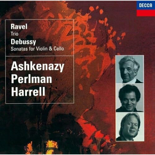 CD / パールマン/ハレル アシュケナージ / ラヴェル:ピアノ三重奏曲 ドビュッシー:ヴァイオリン・ソナタ/チェロ・ソナタ (SHM-CD) / UCCD-4989