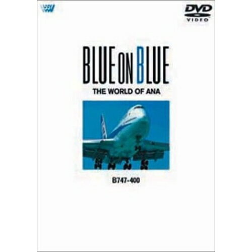 DVD / ��̣���� / BLUE ON BLUE THE WORLD OF ANA B747-400 / SVWB-3080