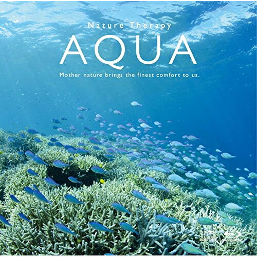【送料無料】 CD / ヒーリング / ネイチャー・セラピー 「アクア」 (CD+Blu-ray)