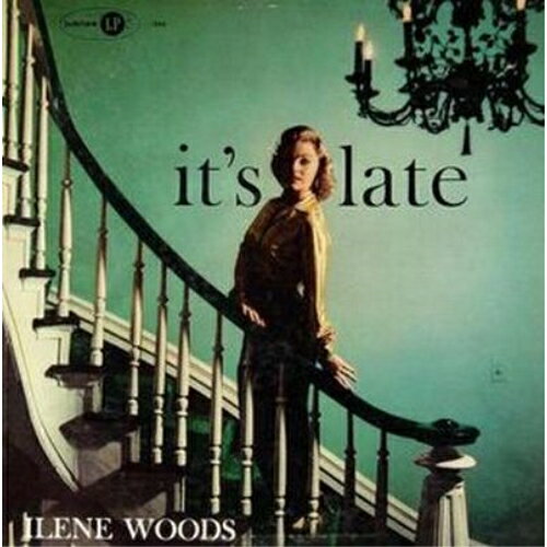 CD / アイリーン・ウッズ / イッツ・レイト (SHM-CD) (解説歌詞付) (完全初回生産限定盤) / WPCR-29120