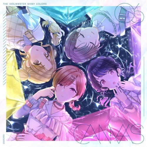 Game Titles Of Wa Line - 【取寄商品】CD / ノクチル / THE IDOLM@STER SHINY COLORS ”CANVAS” 06 / LACM-24366