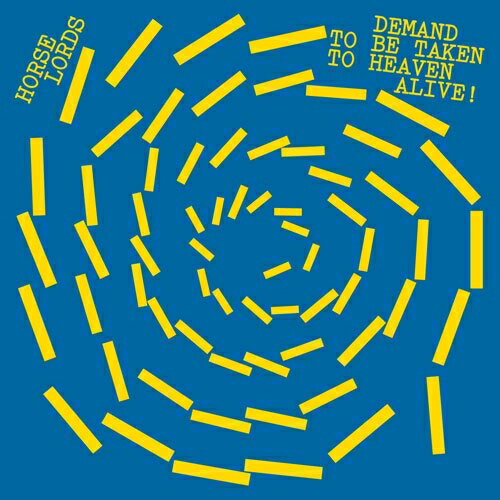 CD / Horse Lords / Demand to Be Taken to Heaven Alive! / ARTPL-257発売