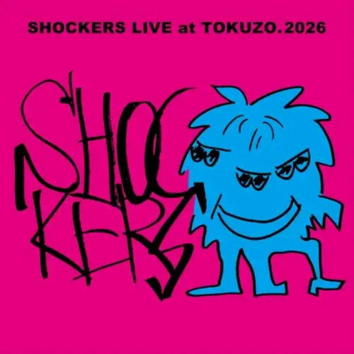 CD / ザ・ショッカーズ / SHOCKERS LIVE at TOKUZO.2026 / MOR-6960発売