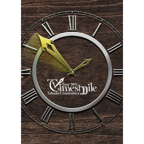 DVD / 宇都宮隆 / Takashi Utsunomiya Tour 2011 Timesmile / MTRES-D1201