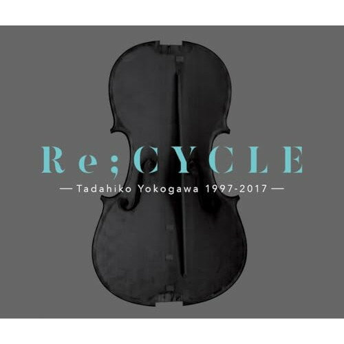 CD / 横川理彦 / Re;CYCLE -Tadahiko Yokogawa 1997〜2017- / BRIDGE-431発売