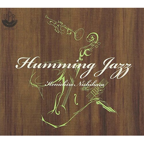 【取寄商品】CD / Kenichiro Nishihara / Humming Jazz / UPRC-1