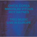 CD / チック・コリア・トリオ / チック・コリア・トリオ・ライヴ・イン・ヨーロッパ 夜も昼も (SHM-CD) (解説付) / UCCU-5731