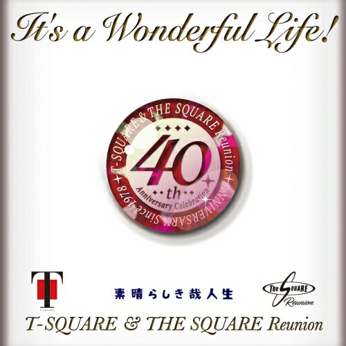 CD / T-SQUARE & THE SQUARE Reunion / It's a Wonderful Life! (ハイブリッドCD+DVD) / OLCH-10013