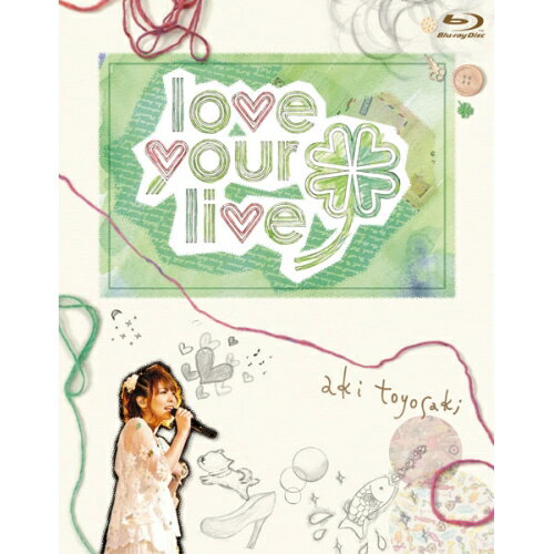 乐天商城 - BD / 豊崎愛生 / 豊崎愛生 First concert tour love your live(Blu-ray) / SMXL-1