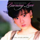 CD / 中森明菜 / バーニング・ラヴ ~情熱の夏ベスト~ / WPCL-11863