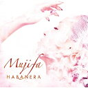 CD / Mujifa / HABANERA/共にいてアルゼンチーナ / OCHC-2001