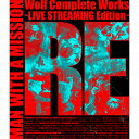 BD / MAN WITH A MISSION / Wolf Complete Works ~LIVE STREAMING Edition~ RE(Blu-ray) / SRXL-318