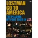 DVD / the pillows / LOSTMAN GO TO AMERICA THE PILLOWS MY FOOT TOUR IN USA / AVBD...
