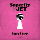 CD / Superfly×JET / i spy i spy / WPCL-10441