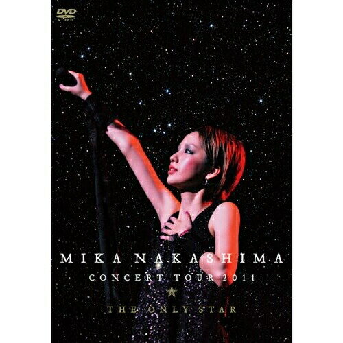 DVD / MIKA NAKASHIMA / MIKA NAKASHIMA CONCERT TOUR 2011 THE ONLY STAR / AIBL-9222