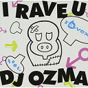 CD / ravex / I RAVE U feat.DJ OZMA/HOUSE NATION feat.LISA (CD+DVD) / AVCD-31548