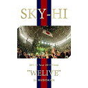 BD / SKY-HI / SKY-HI Tour 2017 Final ”WELIVE” in BUDOKAN(Blu-ray) (Blu-ray(スマプラ対応)) / AVXD-92585