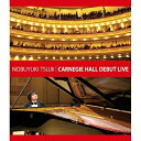 BD / 辻井伸行 / 辻井伸行 カーネギーホール・デビューLIVE(完全版)(Blu-ray) / AVXL-25529