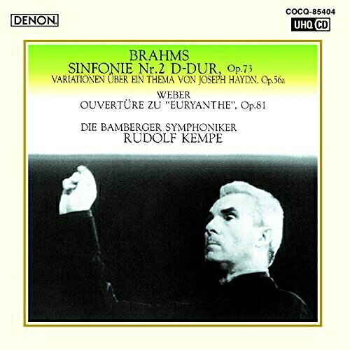 CD / ルドルフ ケンペ / UHQCD DENON Classics BEST ブラームス:交響曲第2番 ハイドンの主題による変奏曲 ウェーバー:(オイリアンテ)序曲 (UHQCD) / COCQ-85404