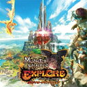 CD / ゲーム・ミュージック / モンスターハンター エクスプロア オリジナル・サウンドトラック / CPCA-10398
