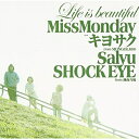 CD / Miss Monday / Life is beautiful feat.キヨサク from MONGOL800,Salyu,SHOCK EYE from 湘南乃風 (CD-EXTRA) / FLCF-4333