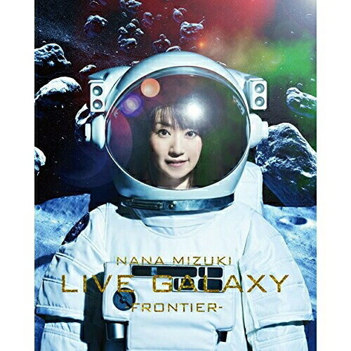 BD / 水樹奈々 / NANA MIZUKI LIVE GALAXY -FRONTIER-(Blu-ray) / KIXM-245