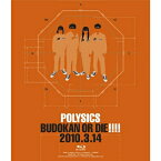 BD / POLYSICS / BUDOKAN OR DIE!!!! 2010.3.14(Blu-ray) / KSXL-9