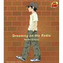 CD / 越前リョーマ / Dreaming on the Radio (初回生産完全限定盤) / NECM-10004