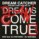 CD / AKS feat.DJ WATARAI/DJ SAKUMA / DREAM CATCHER -DREAMS COME TRUE MIX CD- / POCS-21025