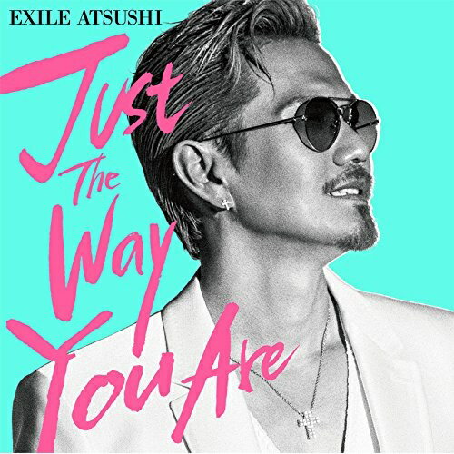 【送料無料】 CD / EXILE ATSUSHI / Just The Way You Are (CD+DVD)