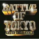 CD / GENERATIONS,THE RAMPAGE,FANTASTICS,BALLISTIK BOYZ from EXILE TRIBE / BATTLE OF TOKYO ~ENTER THE Jr.EXILE~ (CD+Blu-ray) (通常盤) / RZCD-86862