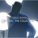 CD / クレイグ・デイヴィッド / リワインド:ベスト・オブ・クレイグ・デイヴィッド (解説歌詞対訳付) / SICP-5328