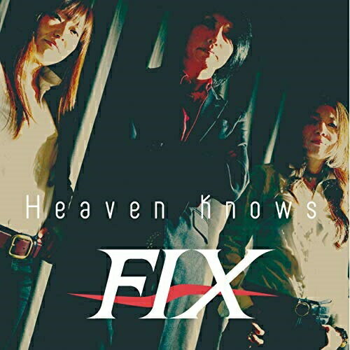 CD / FIX / Heaven knows / TECH-30530